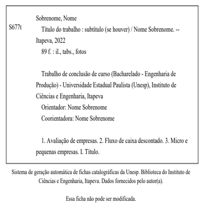 Ficha Catalográfica - Unesp - Instituto de Ciências e Engenharia - Câmpus de Itapeva Ficha Catalográfica - Unesp - Instituto de Ciências e Engenharia - Câmpus de Itapeva